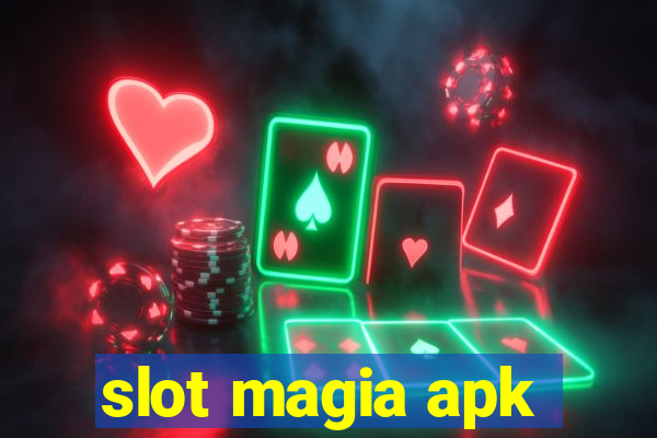 slot magia apk