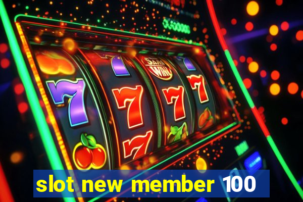 slot new member 100