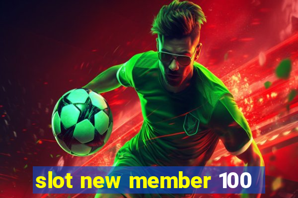 slot new member 100