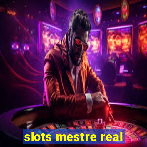 slots mestre real