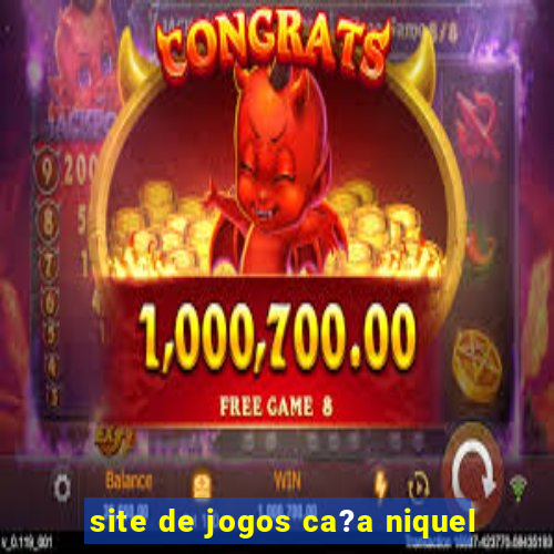 site de jogos ca?a niquel