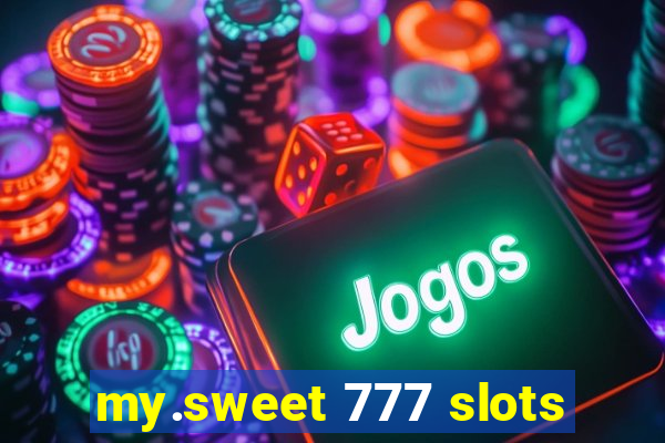 my.sweet 777 slots