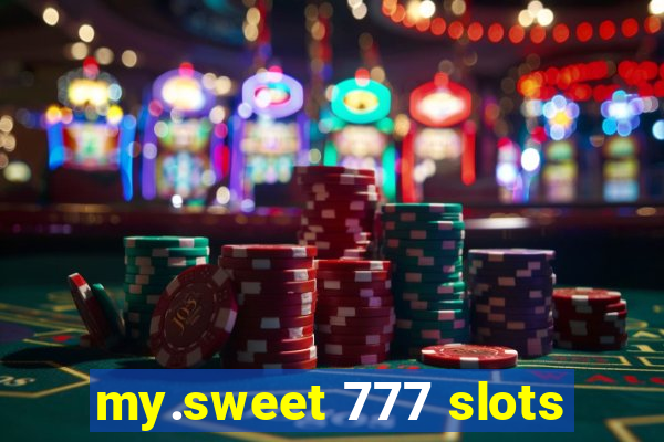 my.sweet 777 slots