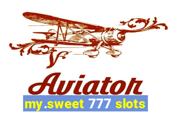 my.sweet 777 slots