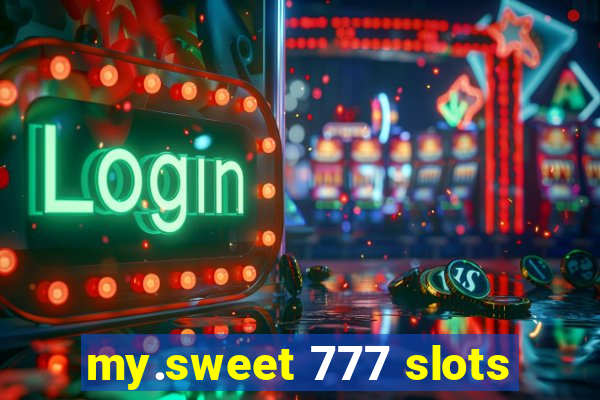 my.sweet 777 slots