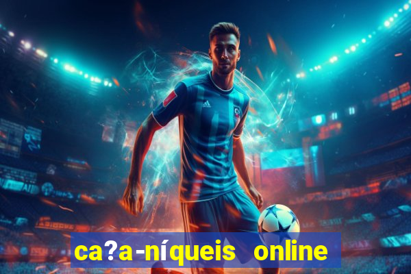 ca?a-níqueis online fortune tiger