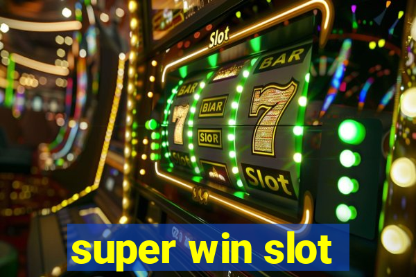 super win slot