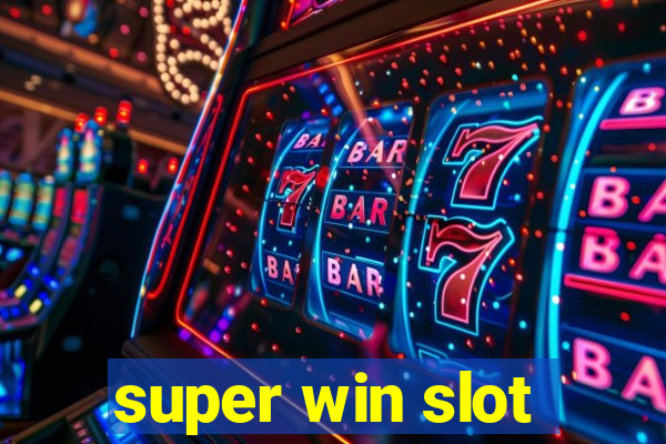 super win slot