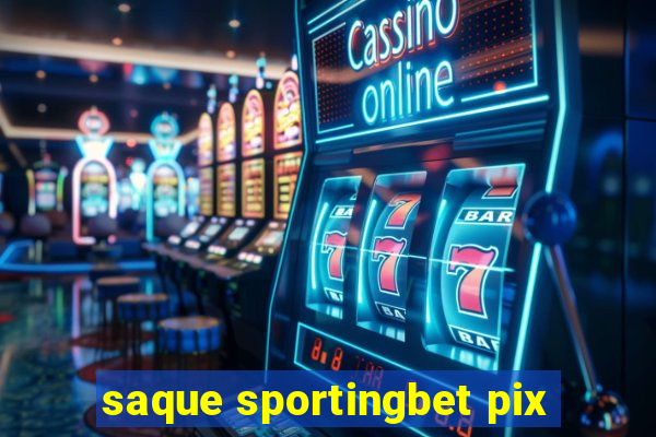 saque sportingbet pix