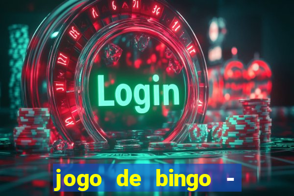 jogo de bingo - bingo ao vivo