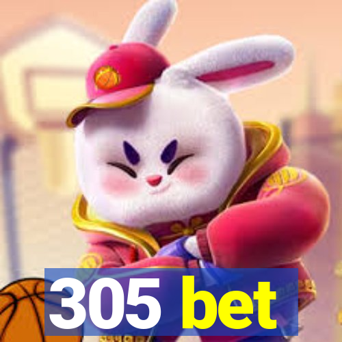 305 bet