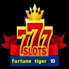 fortune tiger 10 reais grátis