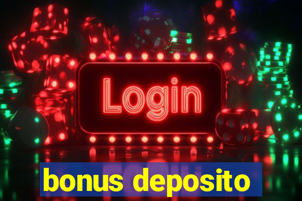 bonus deposito