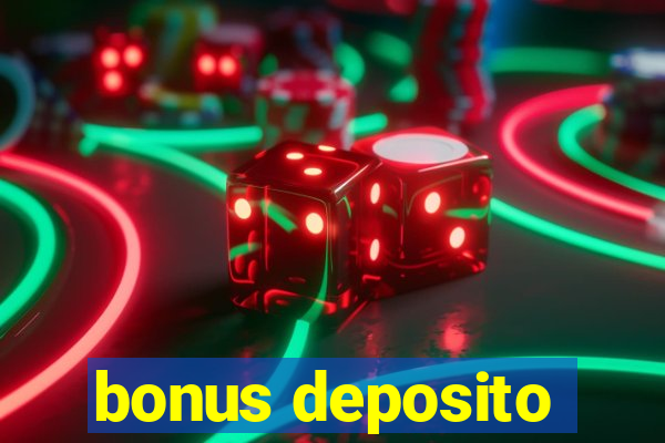 bonus deposito