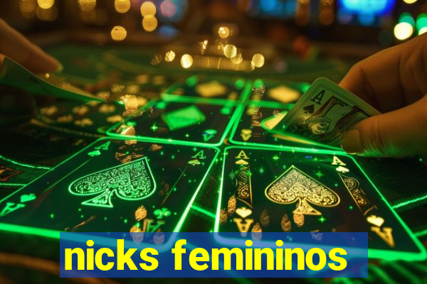 nicks femininos