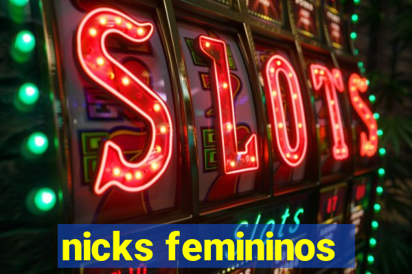 nicks femininos