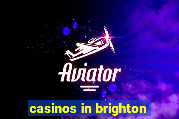 casinos in brighton