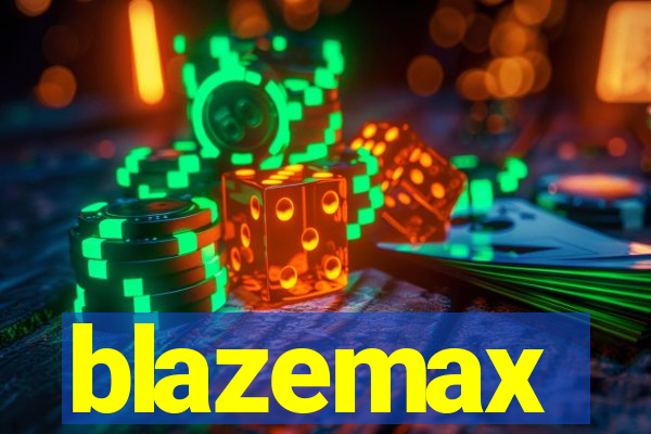 blazemax