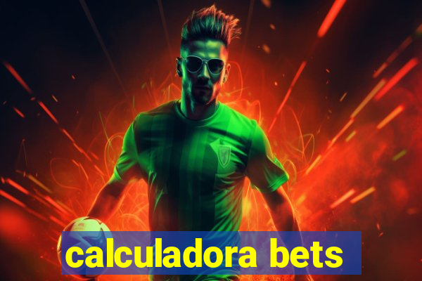 calculadora bets