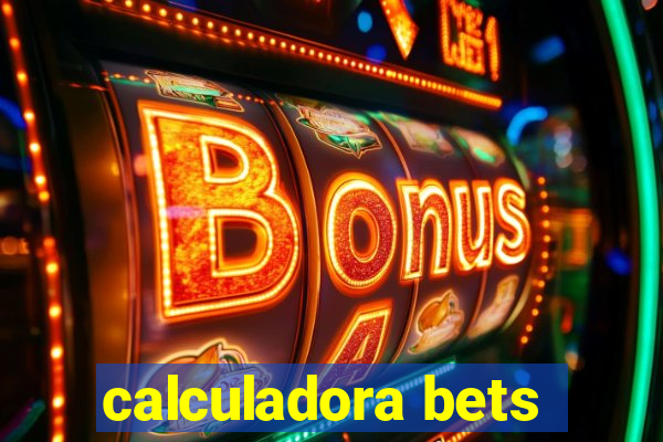 calculadora bets