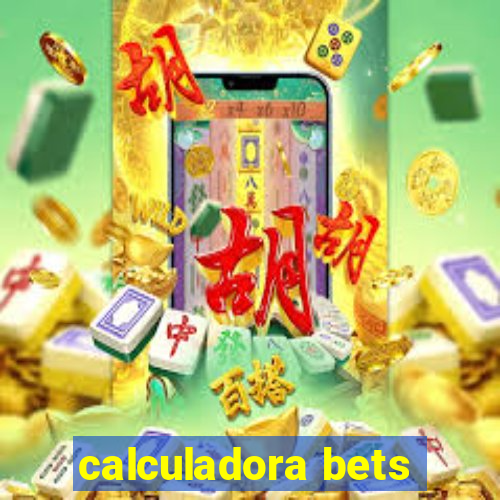 calculadora bets