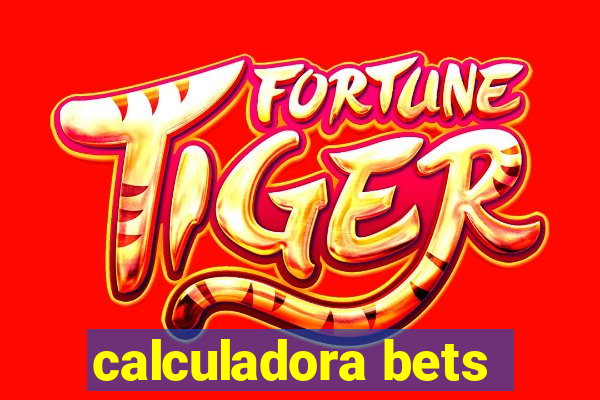 calculadora bets