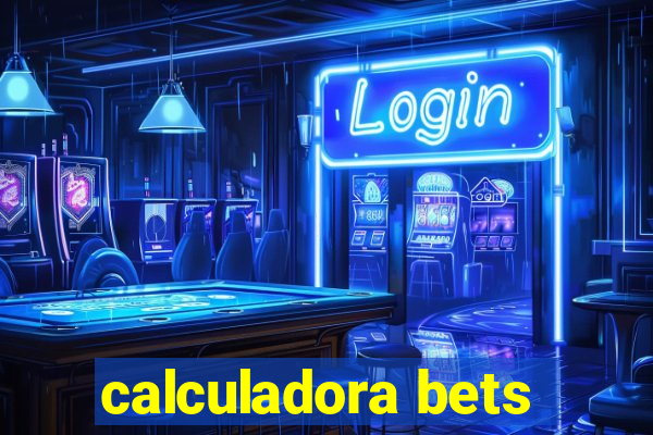 calculadora bets