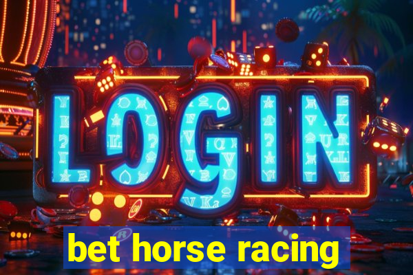 bet horse racing