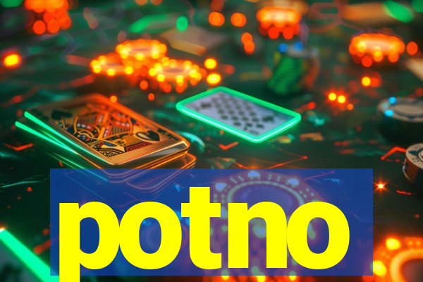 potno