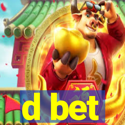 d bet