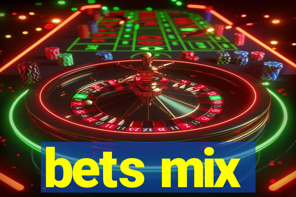 bets mix