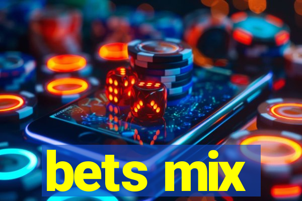 bets mix