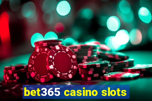 bet365 casino slots