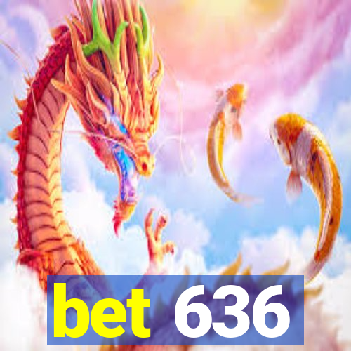 bet 636