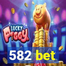 582 bet