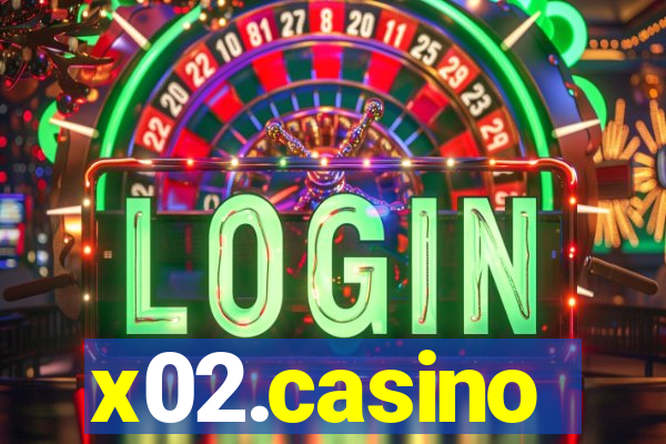 x02.casino