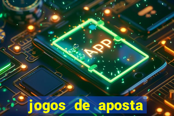 jogos de aposta que d?o dinheiro de verdade