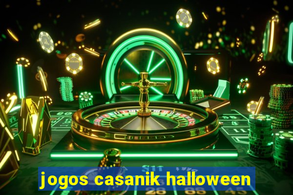 jogos casanik halloween