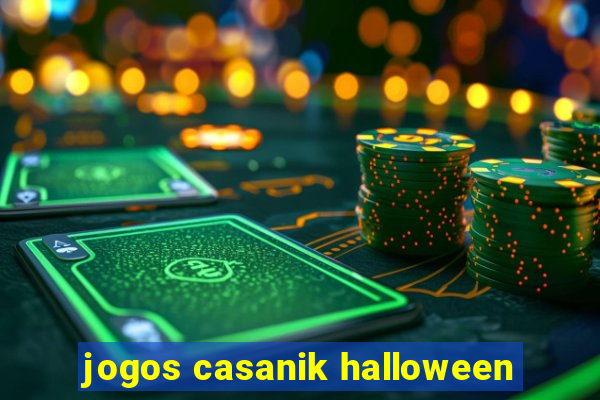 jogos casanik halloween