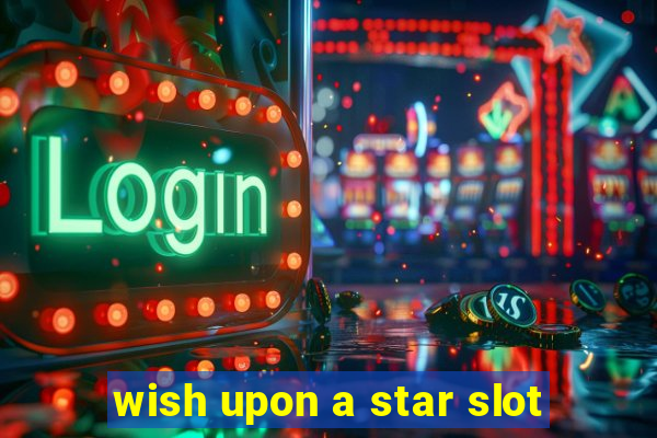 wish upon a star slot