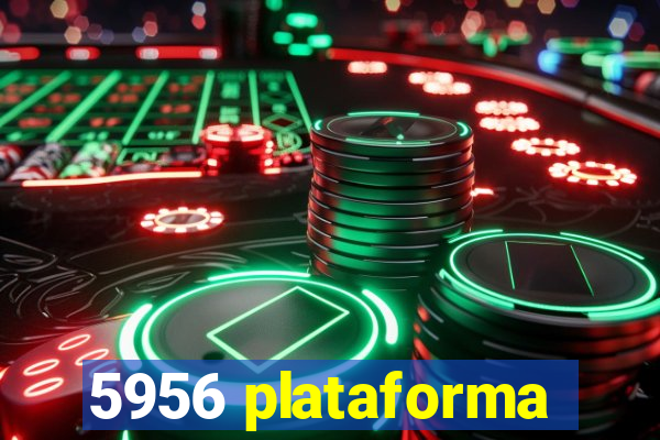 5956 plataforma