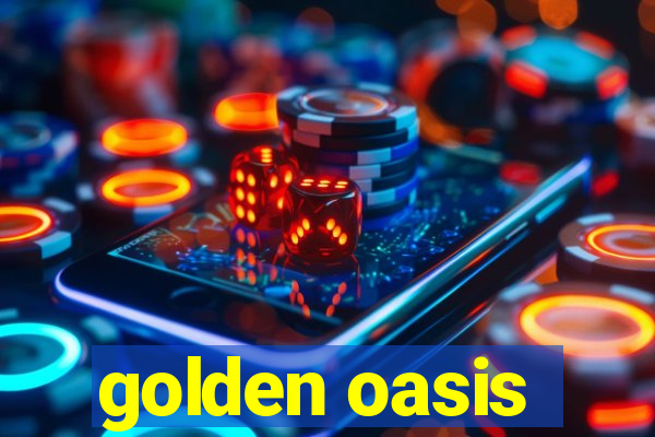 golden oasis