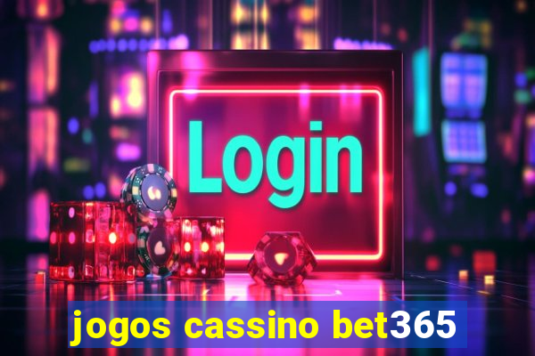 jogos cassino bet365