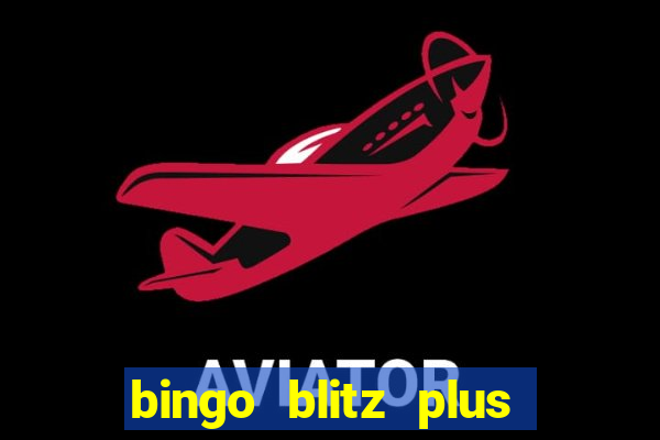 bingo blitz plus free credits