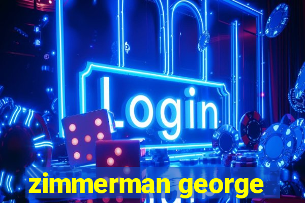 zimmerman george