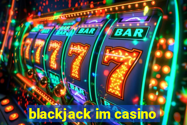 blackjack im casino