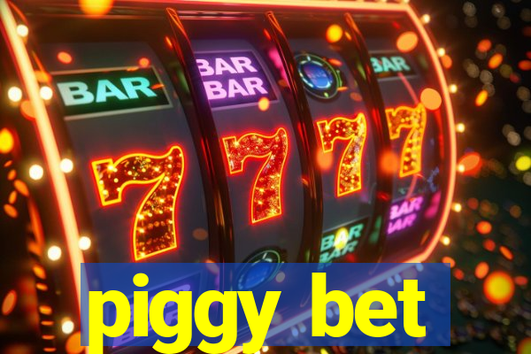 piggy bet