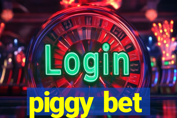 piggy bet