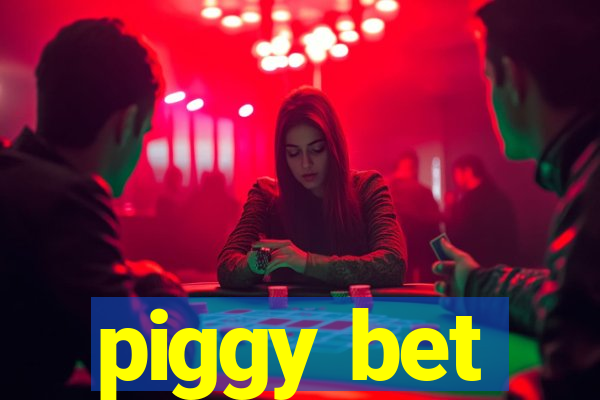 piggy bet