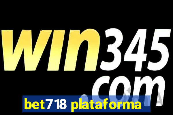 bet718 plataforma